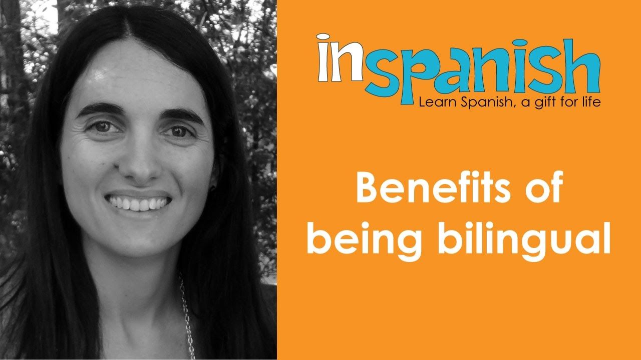 Benefits of being bilingual, an In Spanish video